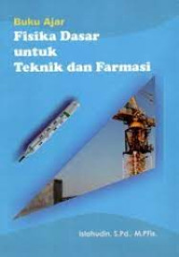 Image of Buku Ajar Fisika Dasar untuk Teknik dan Farmasi