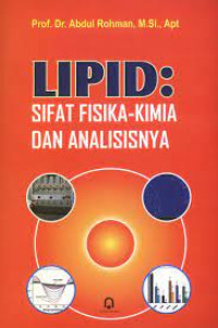 Lipid : Sifat Fisika-Kimia dan Analisisnya