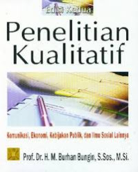 Penelitian Kualitatif Komunikasi, Ekonomi, Kebijakan Publik dan Ilmu Sosial Lainnya Ed. 2