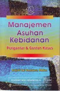 Image of Manajemen Asuhan Kebidanan Pengantar & Contoh Kasus