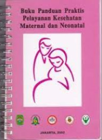 Image of Buku Panduan Praktis Pelayanan Kesehatan Maternal dan Neonatal