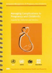 Managing Complications In Pregnancy and Childbirth: A Guide for Midwives and Doctors