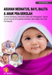 Asuhan Neonatus, Bayi, Balita & Anak Pra-Sekolah