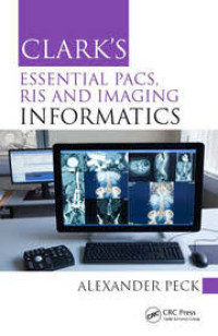 Image of Clark's Essential Pacs, RIS and Imaging Informatics