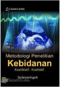 Image of Metodologi Penelitian Kebidanan Kuantitatif-Kualitatif