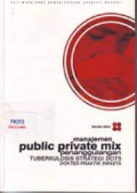 Image of Manajemen Public Private Mix Penanggulangan Tuberkulosis Strategi Dots Dokter Praktik Swasta