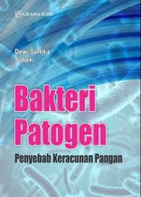 Bakteri Patogen; Penyebab Keracunan Pangan